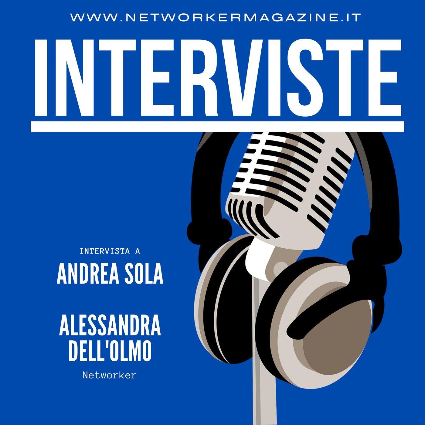 Networker Magazine, INTERVISTE
