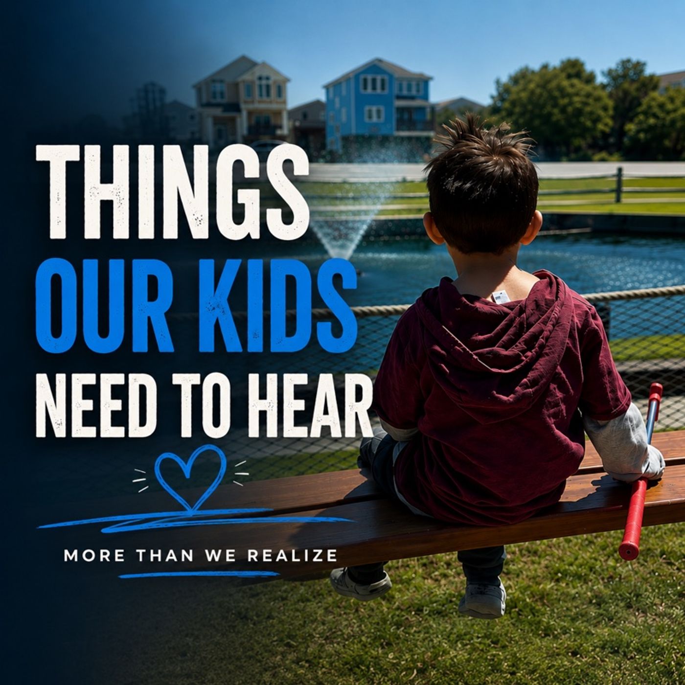 Things Our Kids Need to Hear More Often episode artwork