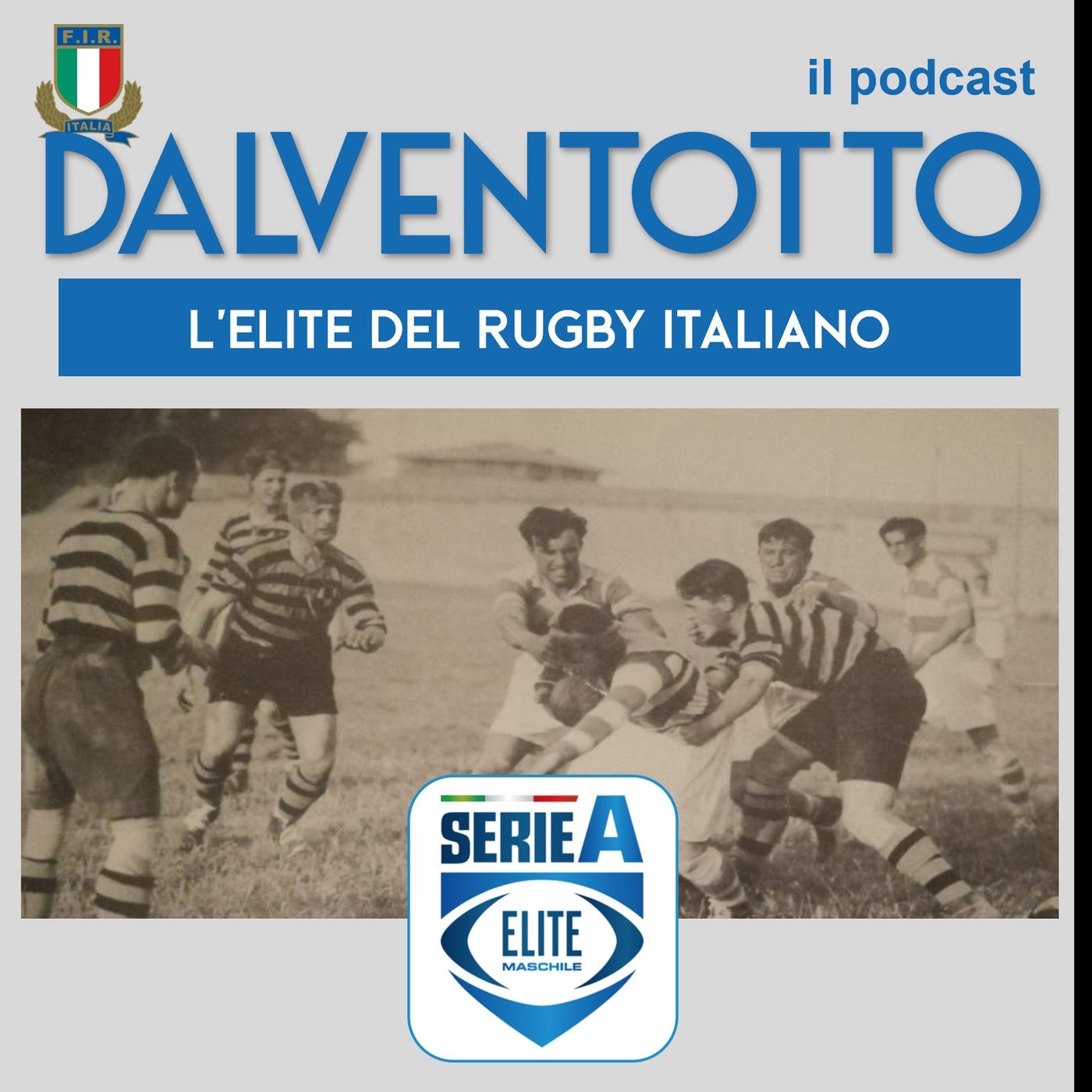 DALVENTOTTO - il Podcast della Elite del rugby italiano