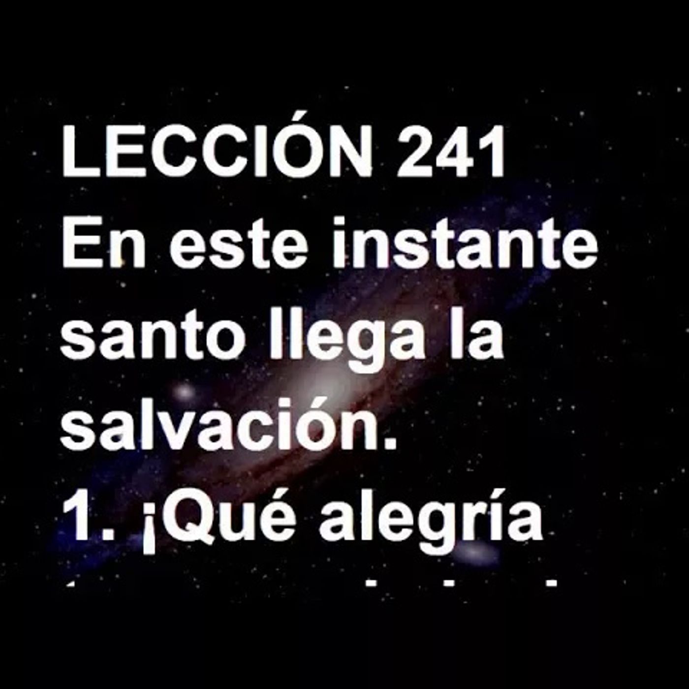 LECCIÓN 241 - Libro de Ejercicios. Un Curso de Milagros (Audiolibro)