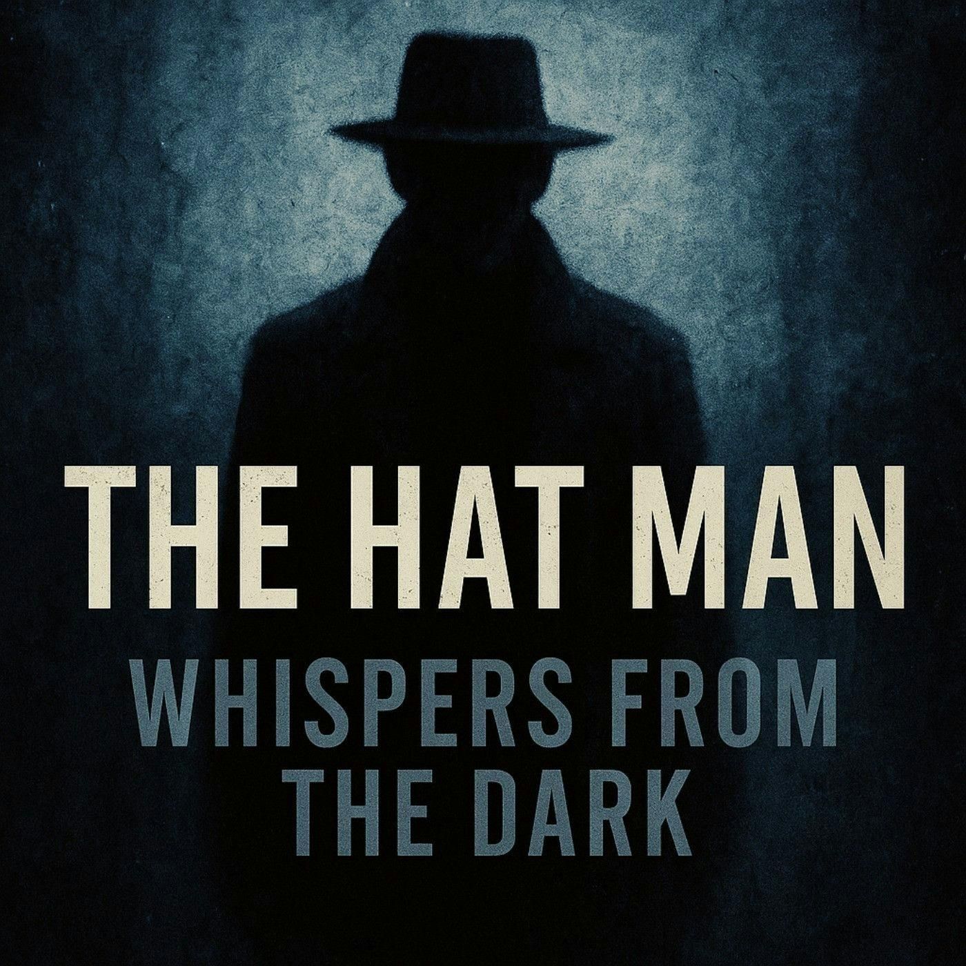 2: The Hat Man: Shadow of Malevolence | Whispers from the Dark