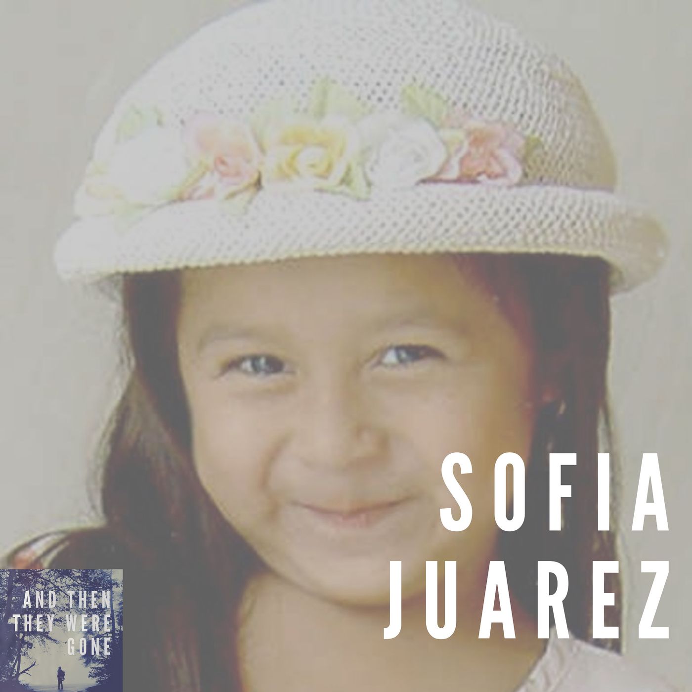 Sofia Juarez by And Then They Were Gone