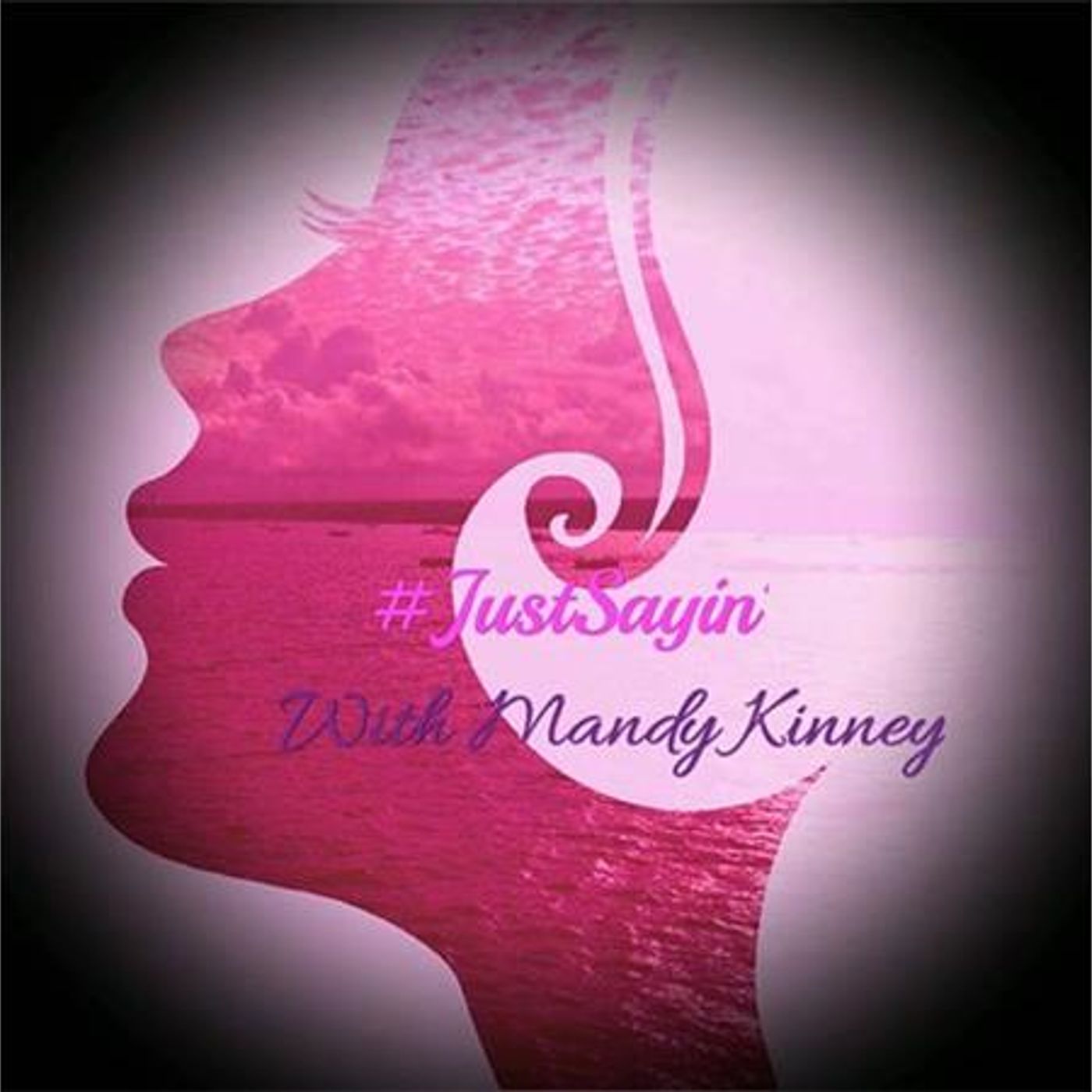 #JustSayin' with Mandy Kinney Episode 15
