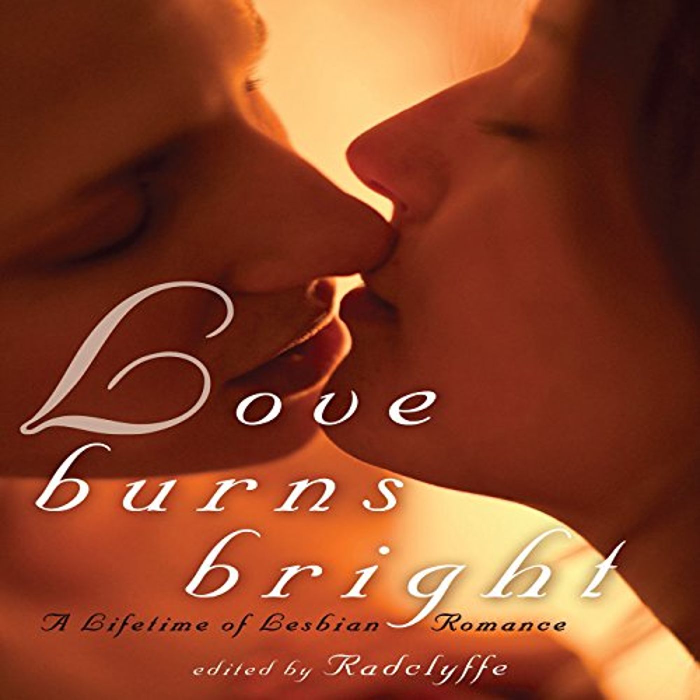 Love Burns Bright Audiobook by Radclyffe (editor) episode artwork