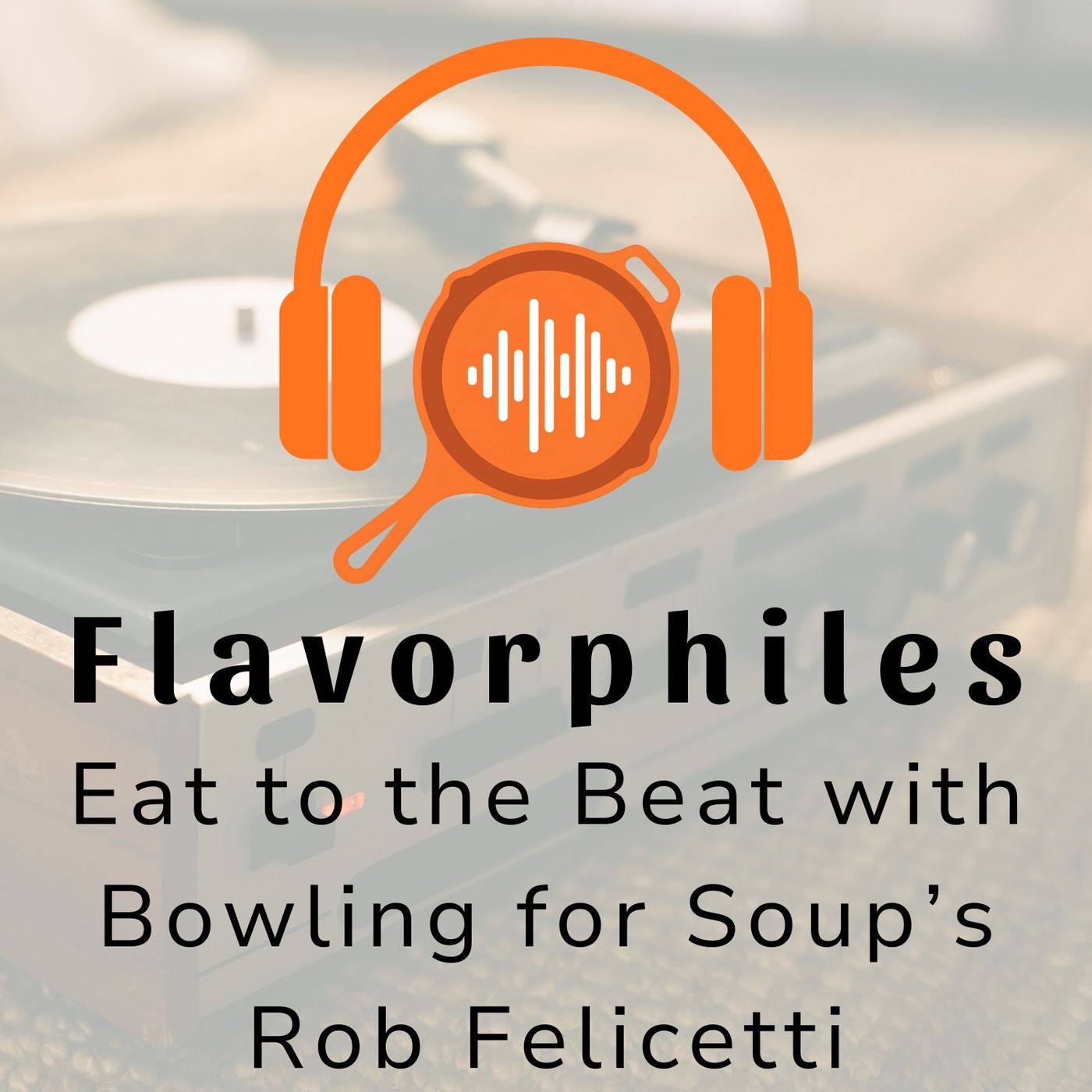 Eat to the Beat with Bowling for Soup's Rob Felicetti episode artwork