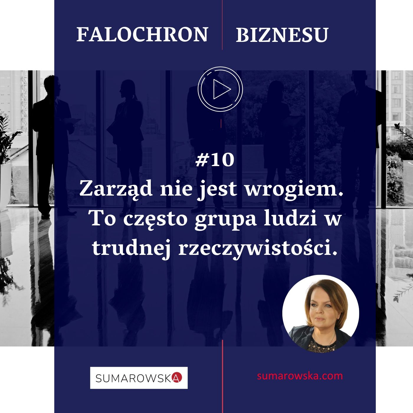 10. Zarząd nie jest wrogiem. To często grupa ludzi w trudnej rzeczywistości episode artwork