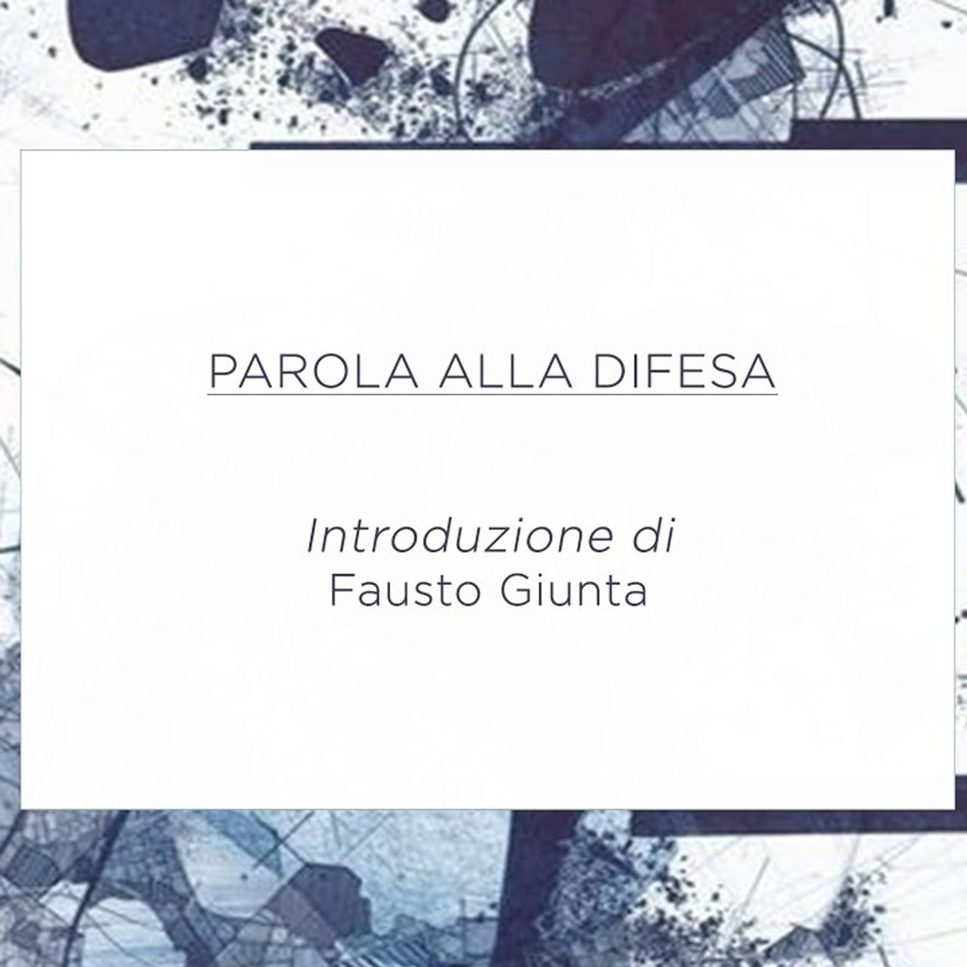 Speciale "Parola alla difesa" - rivista disCrimen