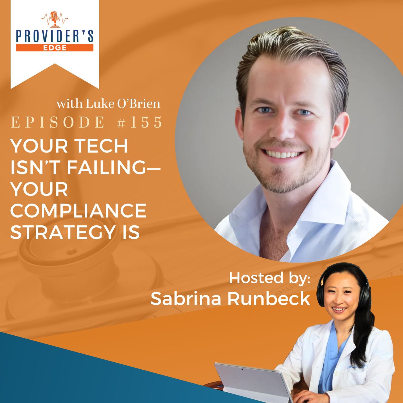 Your Tech Isn’t Failing—Your Compliance Strategy Is with Luke O’Brien