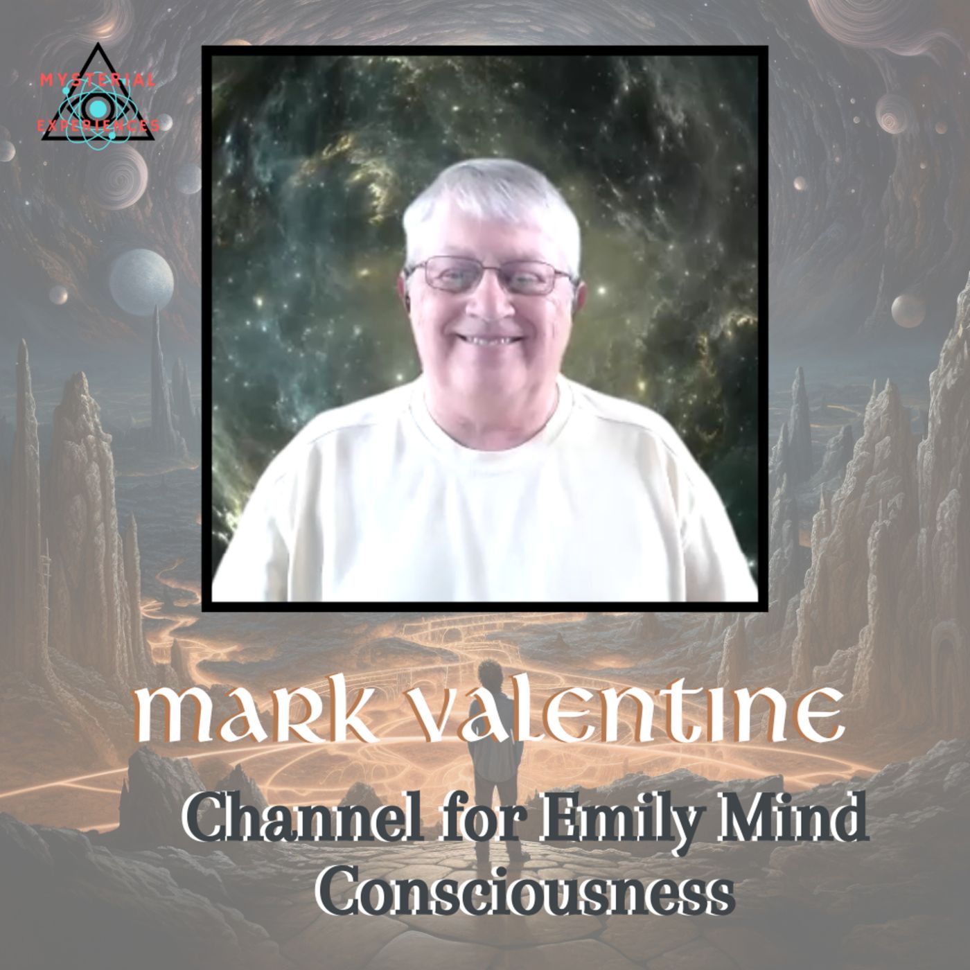 Mark Valentine, Channel for Emily Mind Consciousness