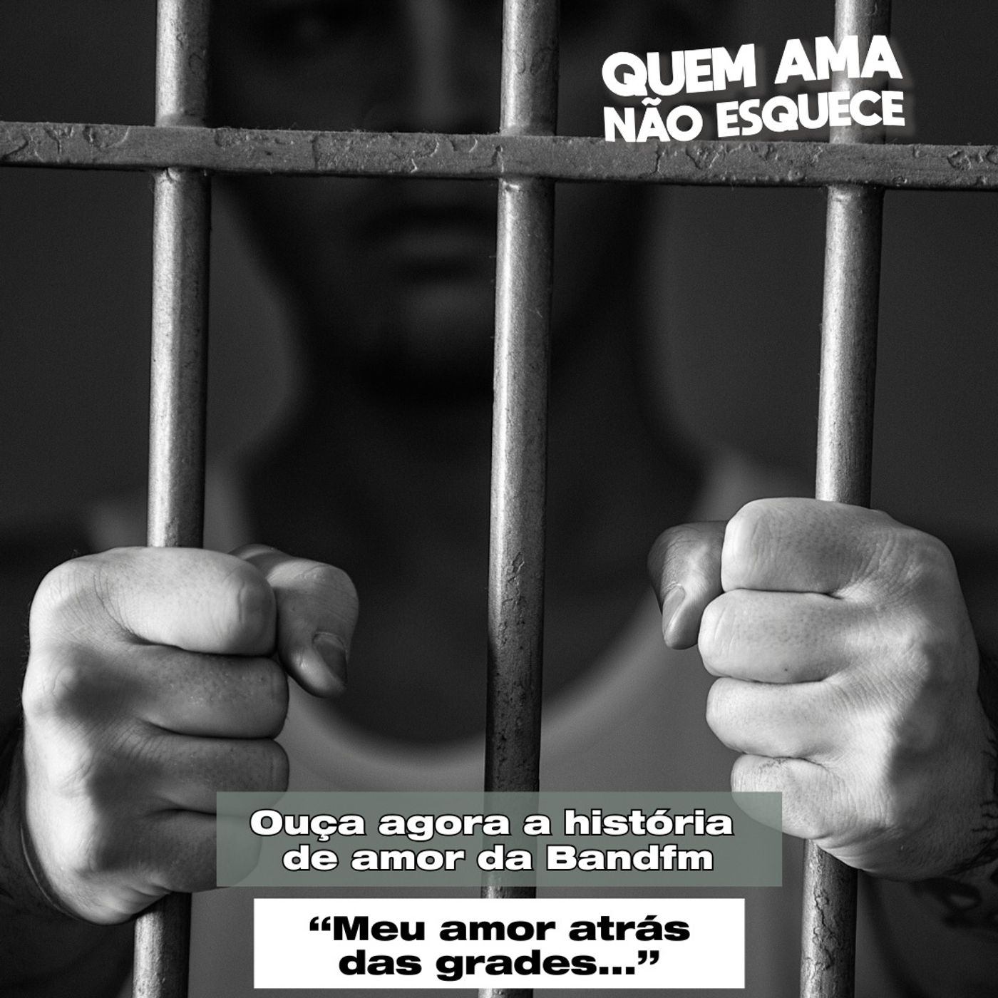 MEU AMOR ATRÁS DAS GRADES - HISTÓRIA DA CAMILA | QUEM AMA NÃO ESQUECE 14/07/25