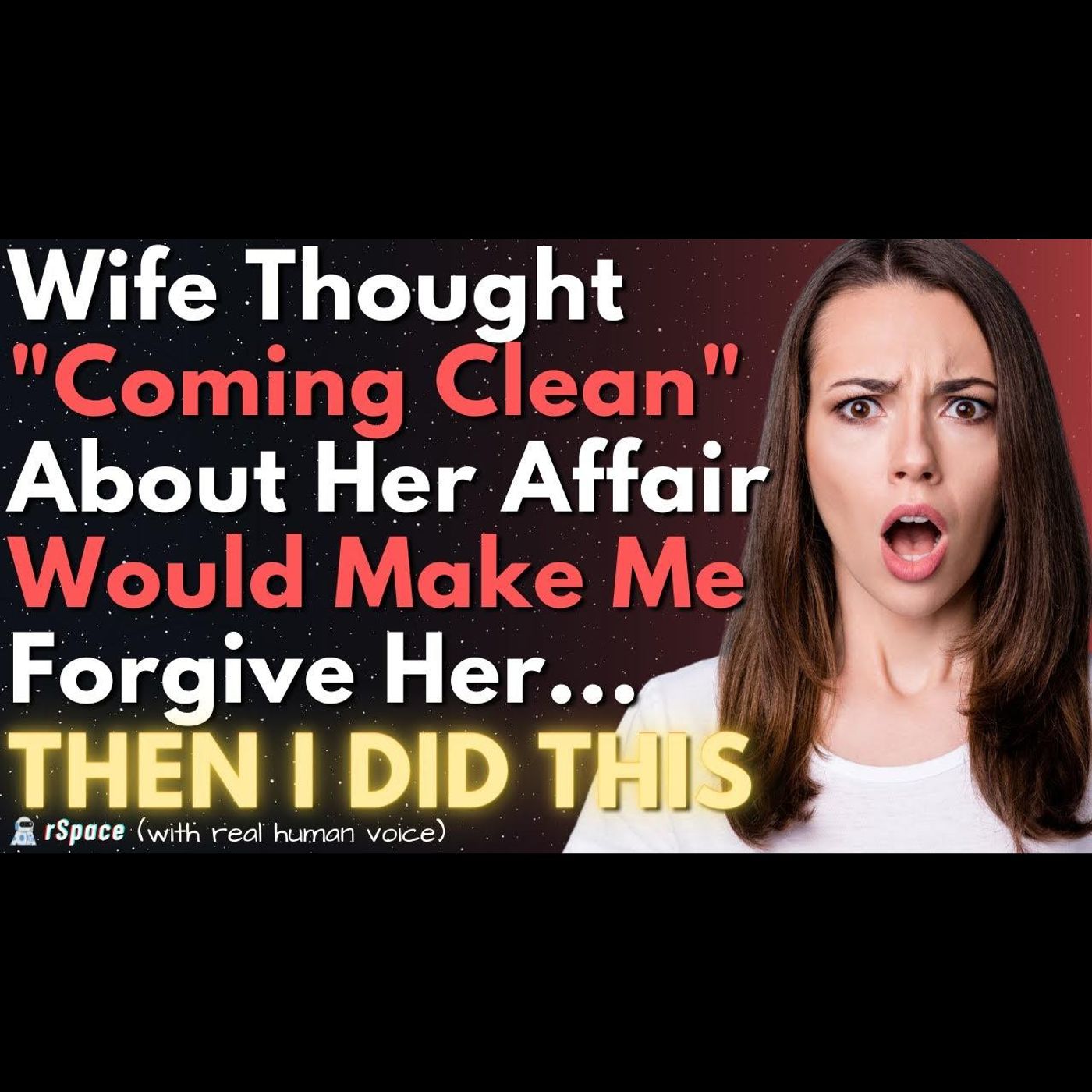 Wife Thought Admitting to Her Affair Would Make Me Forgive Her, BUT I DID THIS INSTEAD episode artwork