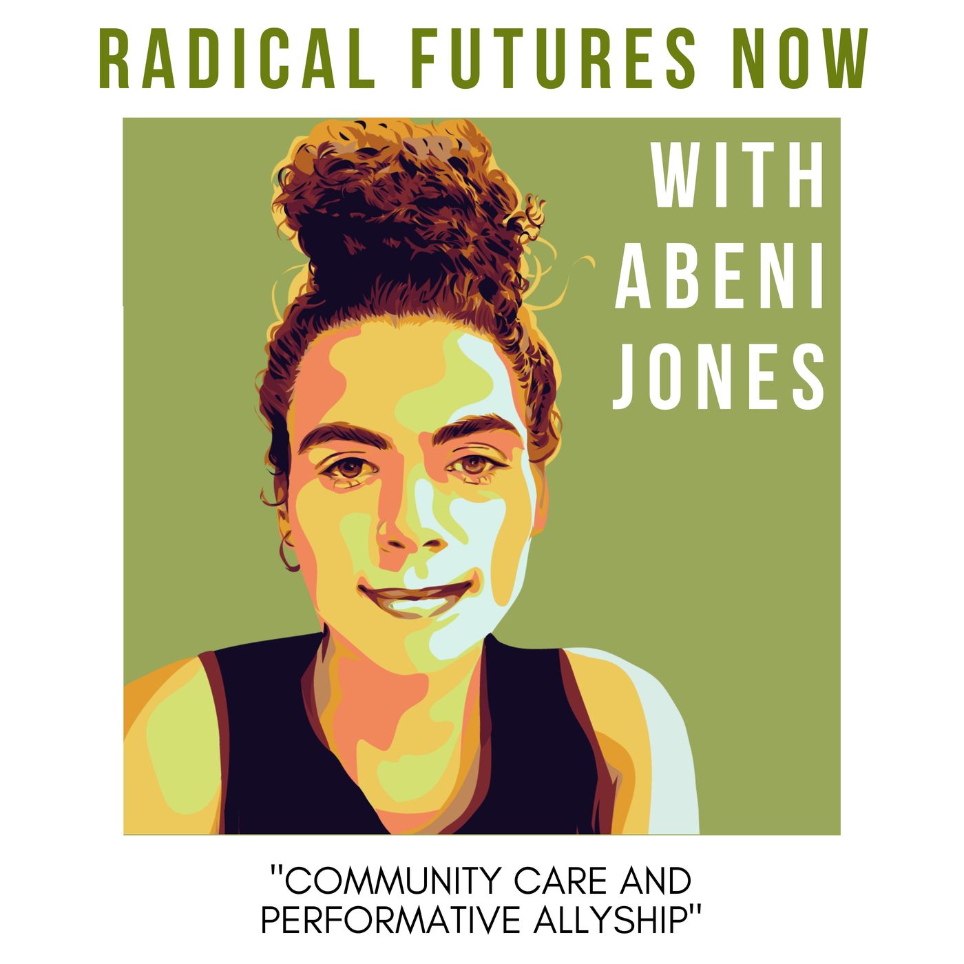 Community Care and Performative Allyship with Abeni Jones