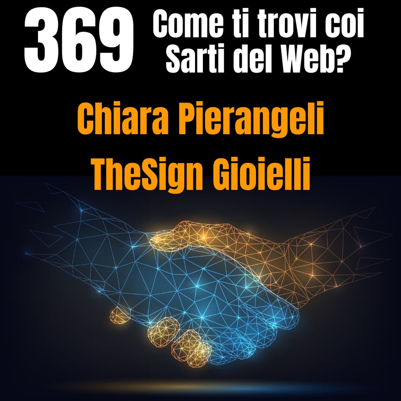 369 - Chiara Pierangeli TheSign Gioielli come ti trovi coi Sarti del Web episode artwork