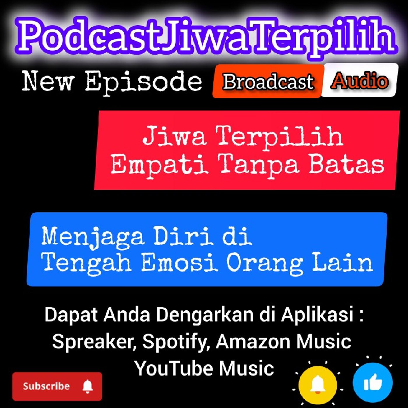 Jiwa Terpilih_Empati Tanpa Batas || Menjaga Diri di Tengah Emosi Orang Lain episode artwork