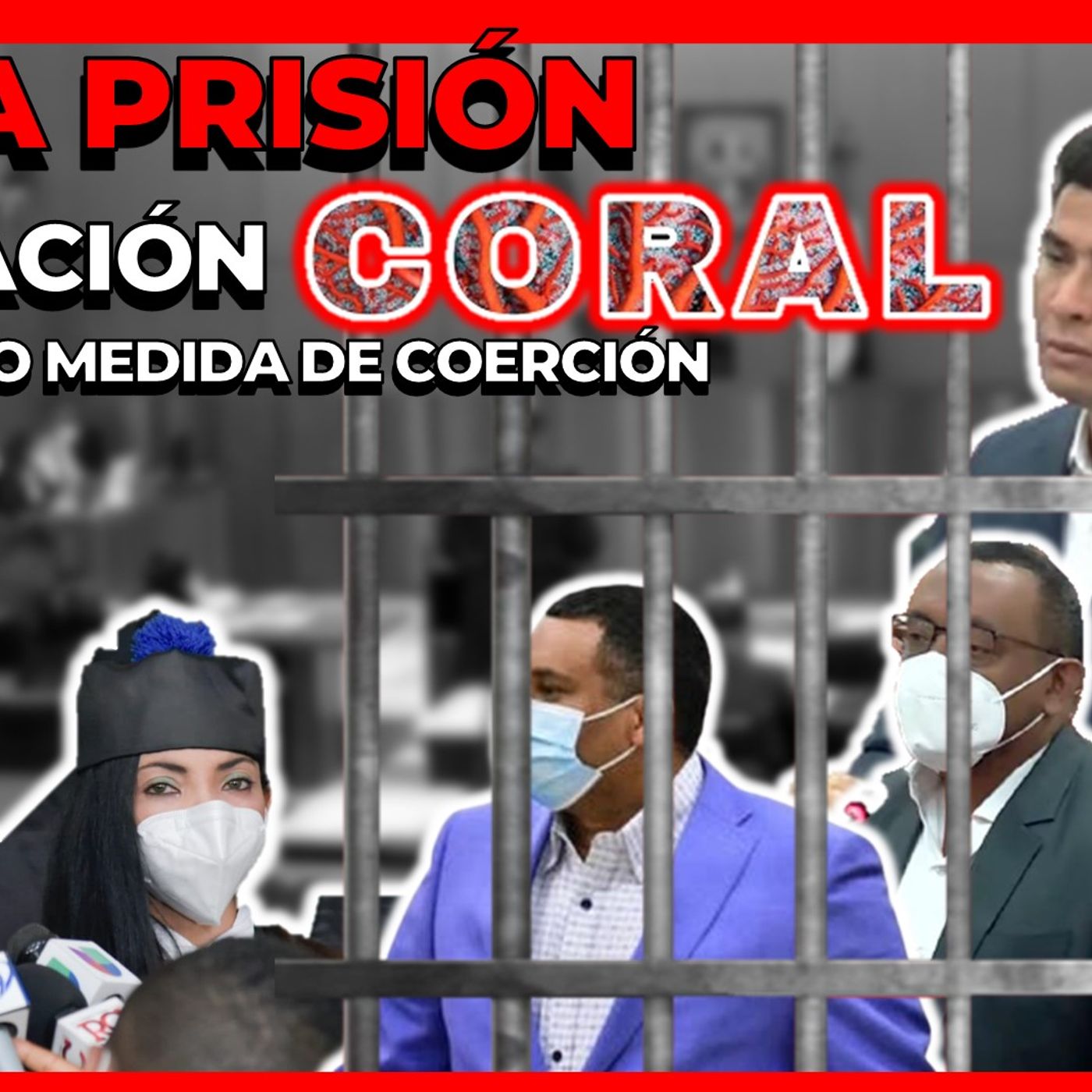 A PRISIÓN TODOS LOS DEL CASO OPERACIÓN CORAL episode artwork
