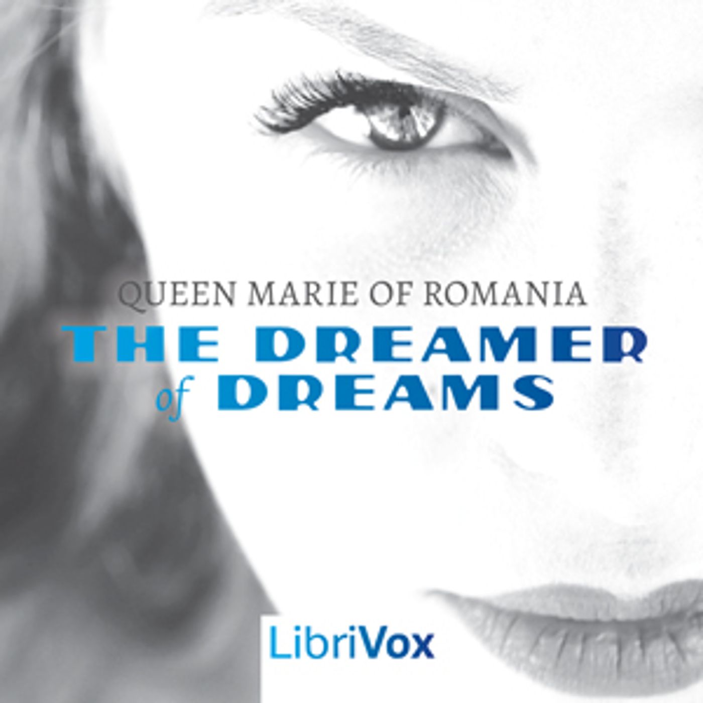 Dreamer of Dreams, The by Marie of Romania Alexandra Victoria (1875 - 1938)