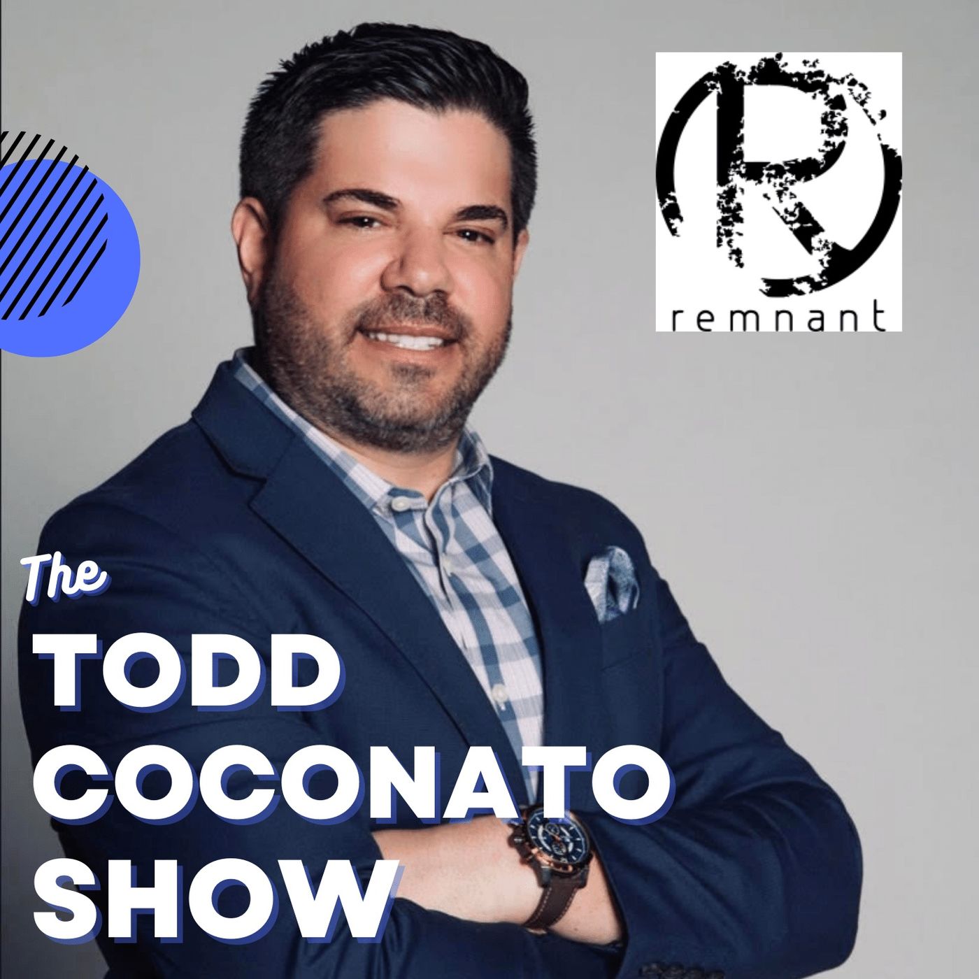 Todd Coconato Show — The Remnant