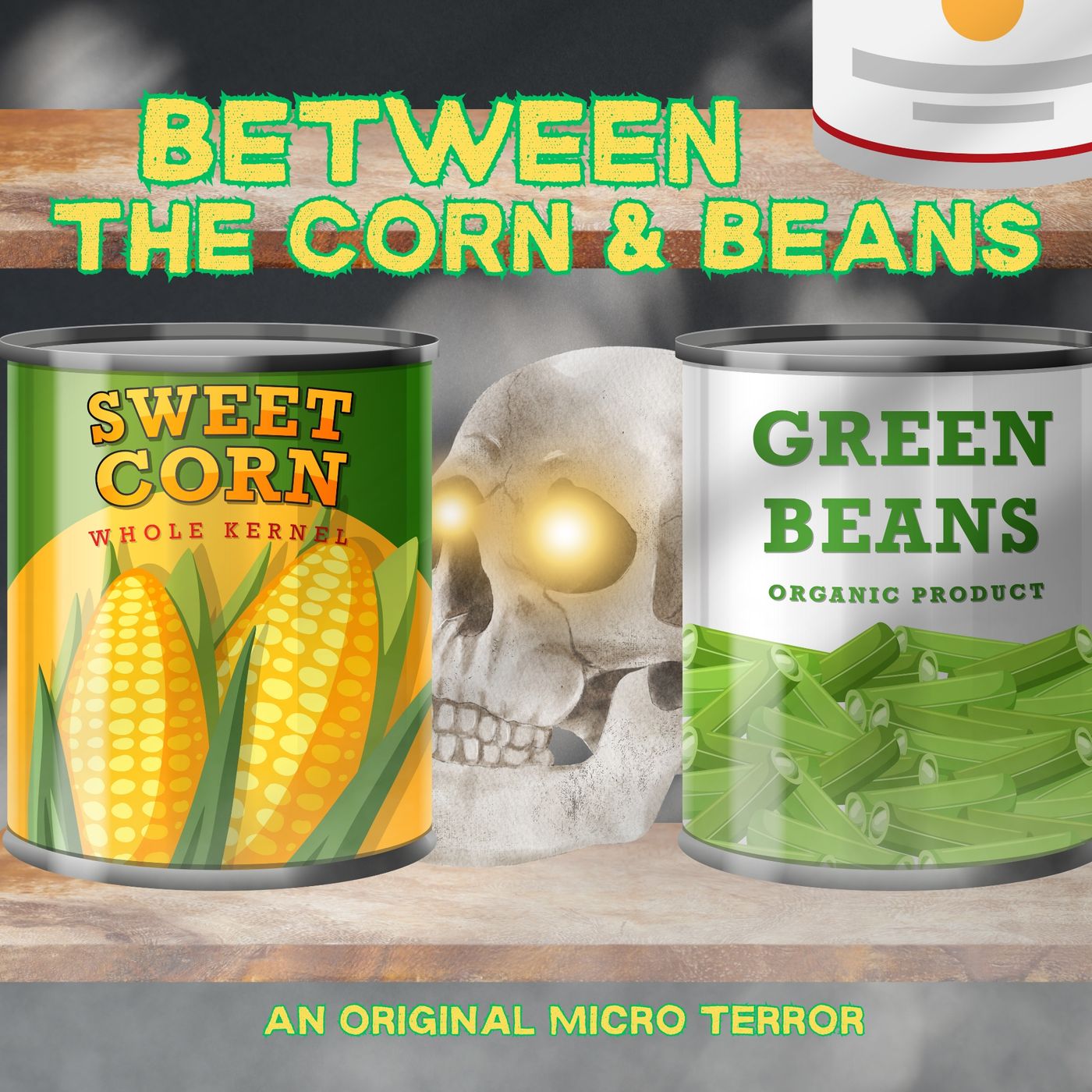 “BETWEEN THE CORN AND BEANS” by Scott Donnelly #MicroTerrors - podcast episode cover