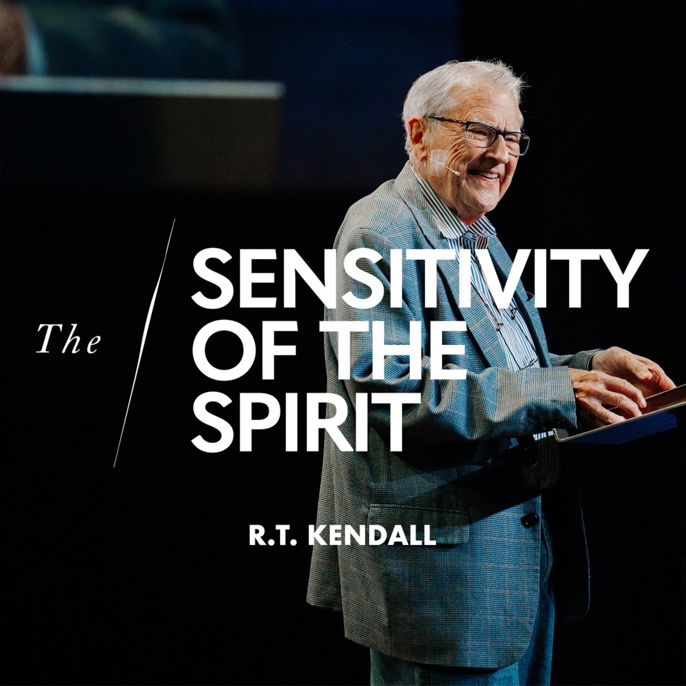 The Sensitivity of the Spirit | R.T. Kendall