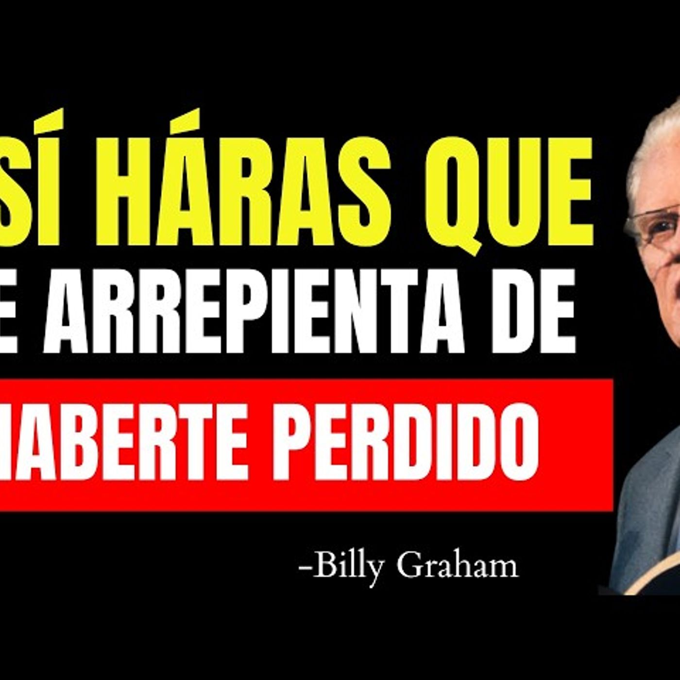 Cómo Hacer Que Se Dé Cuenta de Que PERDERTE Fue un ERROR - Predicas Cristianas
