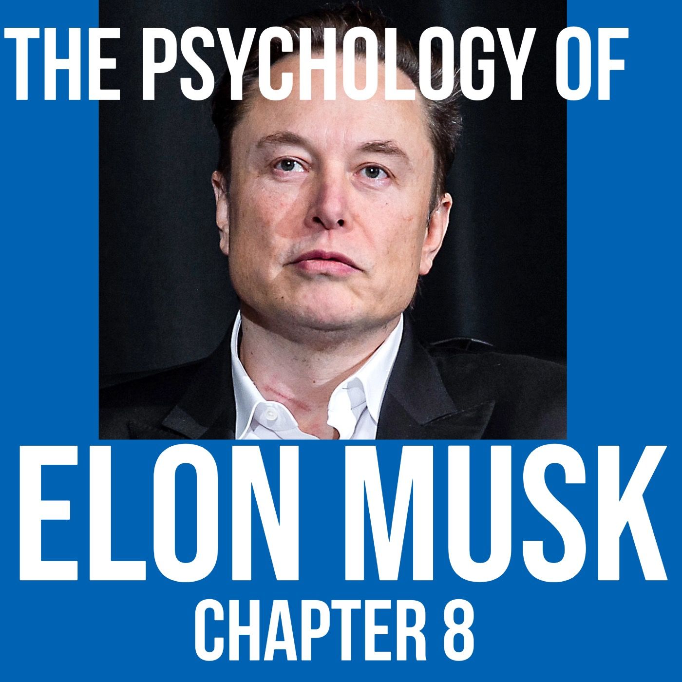 cover of episode The Psychology of Elon Musk - (Chapter 8 - Cool AF Rogan Weed)