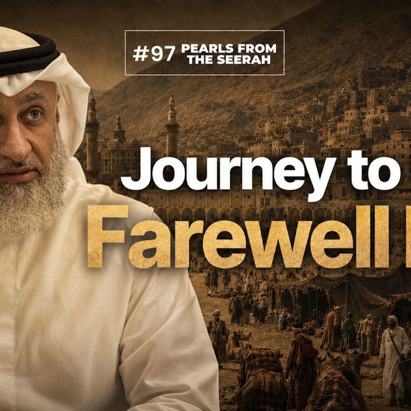 Pearls from the Seerah (97) | Journey to the Farewell Hajj episode artwork
