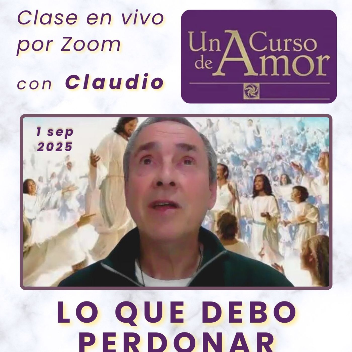 UN CURSO DE AMOR - Lo que debo perdonar - Claudio - 1 sep 2025
