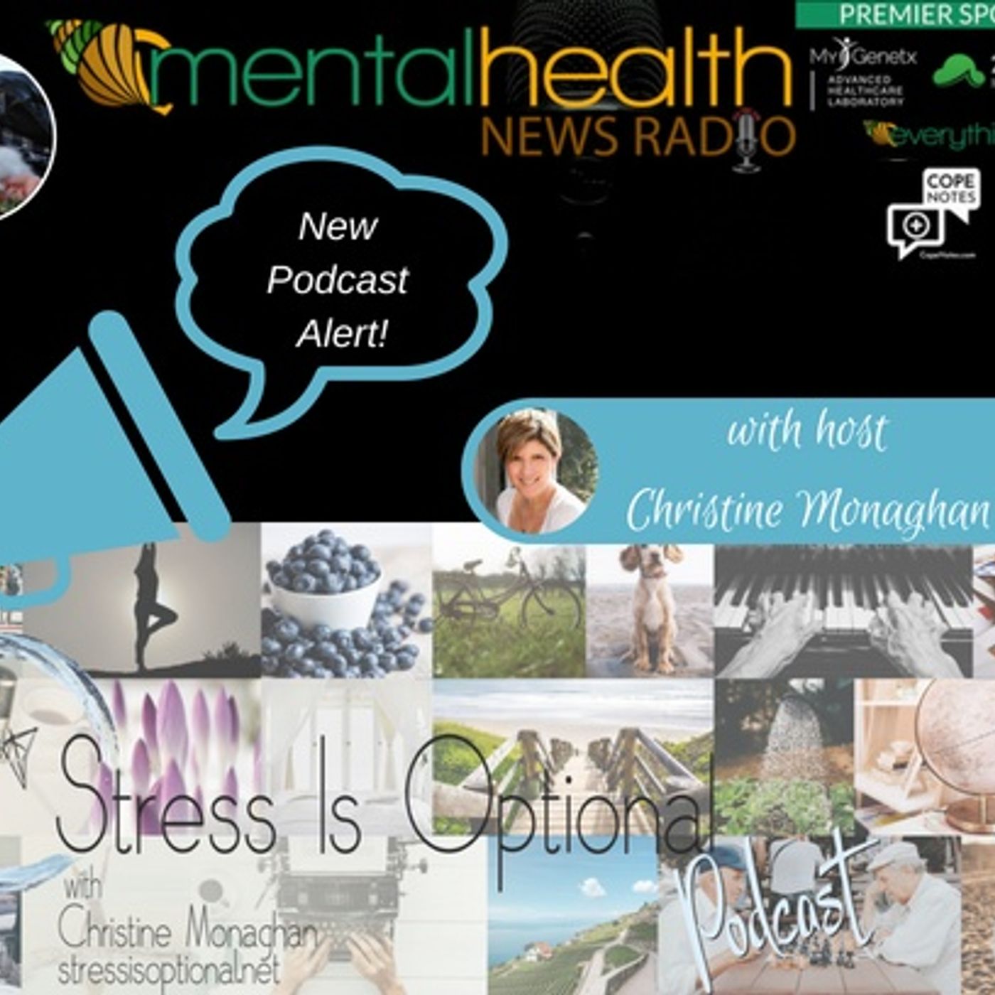 Mental Health News Radio - Stress Is Optional with Christine Monaghan