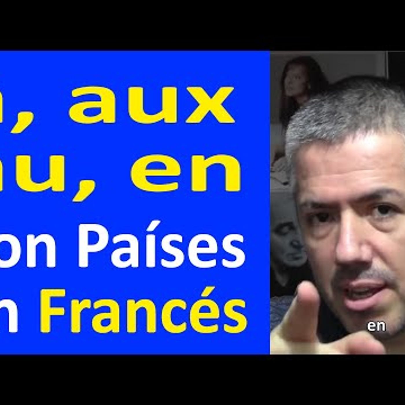 16. À, EN, AU, AUX con Países y Ciudades en Francés, preposiciones  Curso de Francés Básico  Clase 1