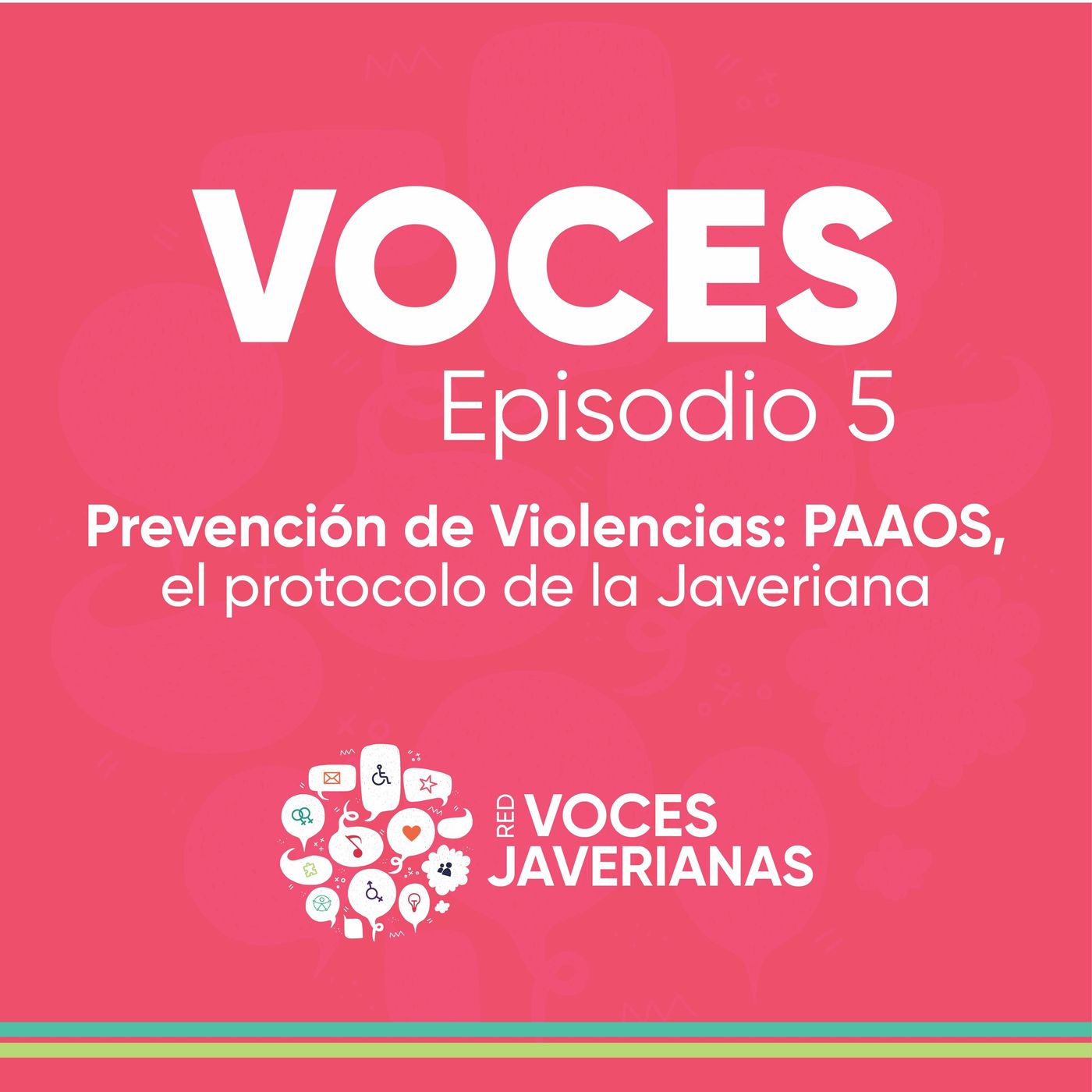 Prevención de violencias: PAAOS, el protocolo de la Javeriana | Voces Ep.5 episode artwork