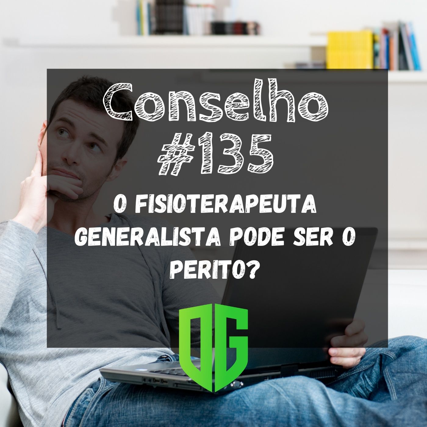 Conselho #135 - O Fisioterapeuta Generalista pode ser o Perito? episode artwork