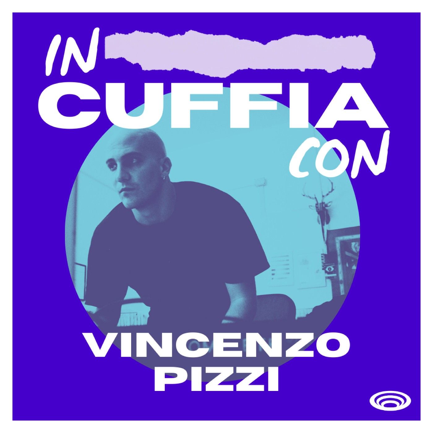 EP02 - In Cuffia Con Vincenzo Pizzi EP02 - In Cuffia Con Vincenzo Pizzi