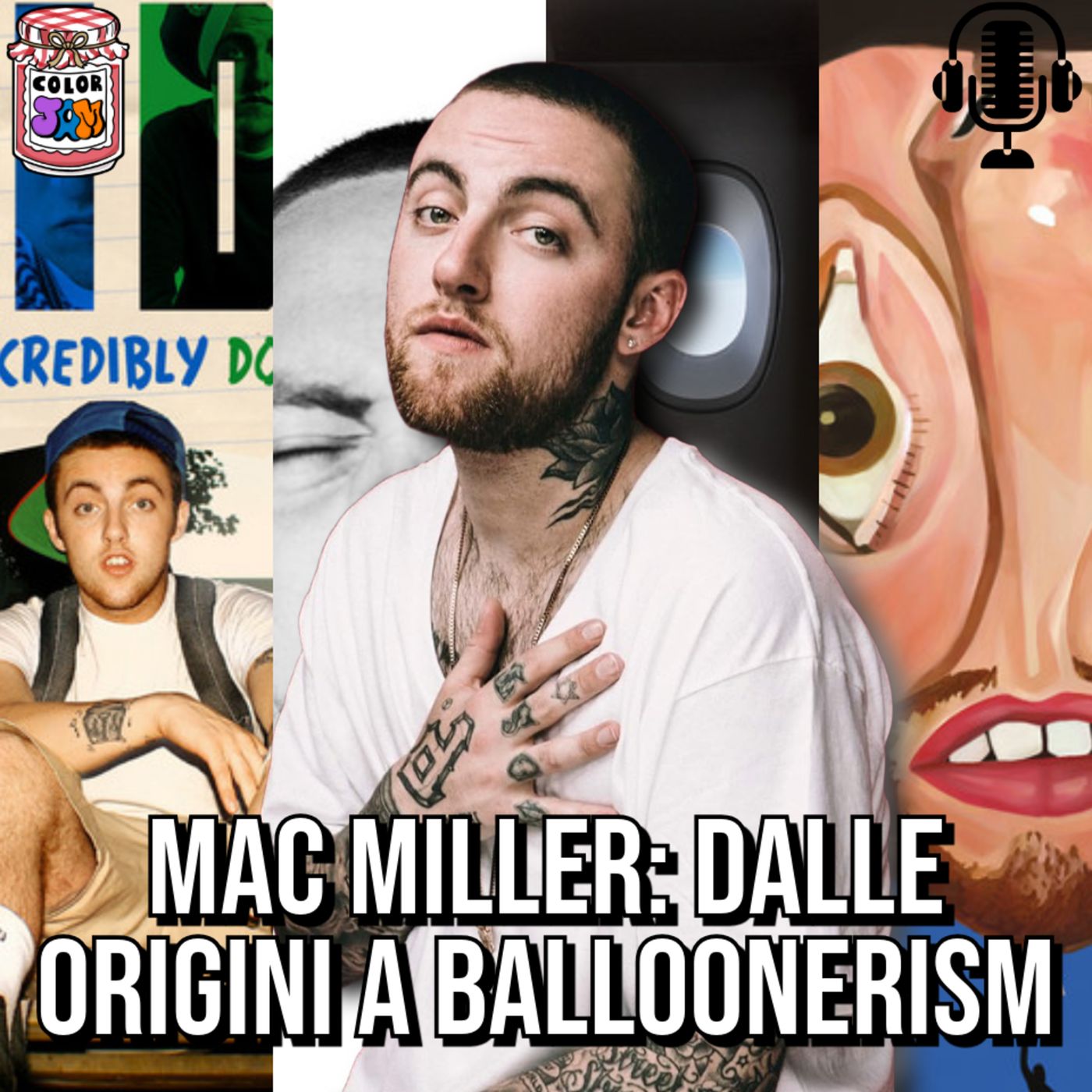 ColorJam EP4 | MAC MILLER: DALLE ORIGINI A "BALLOONERISM"