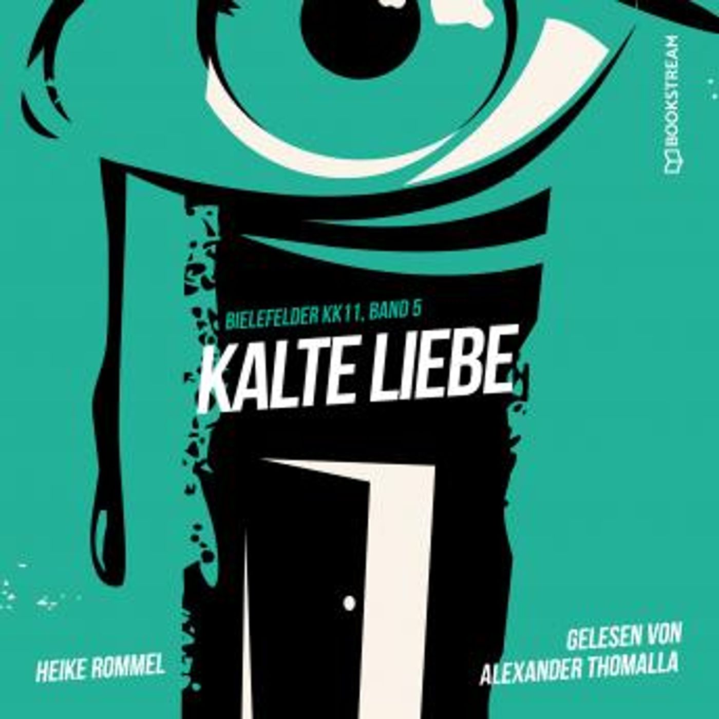 [German] - Kalte Liebe - Bielefelder KK11, Band 5 (Ungekürzt) by Heike Rommel episode artwork