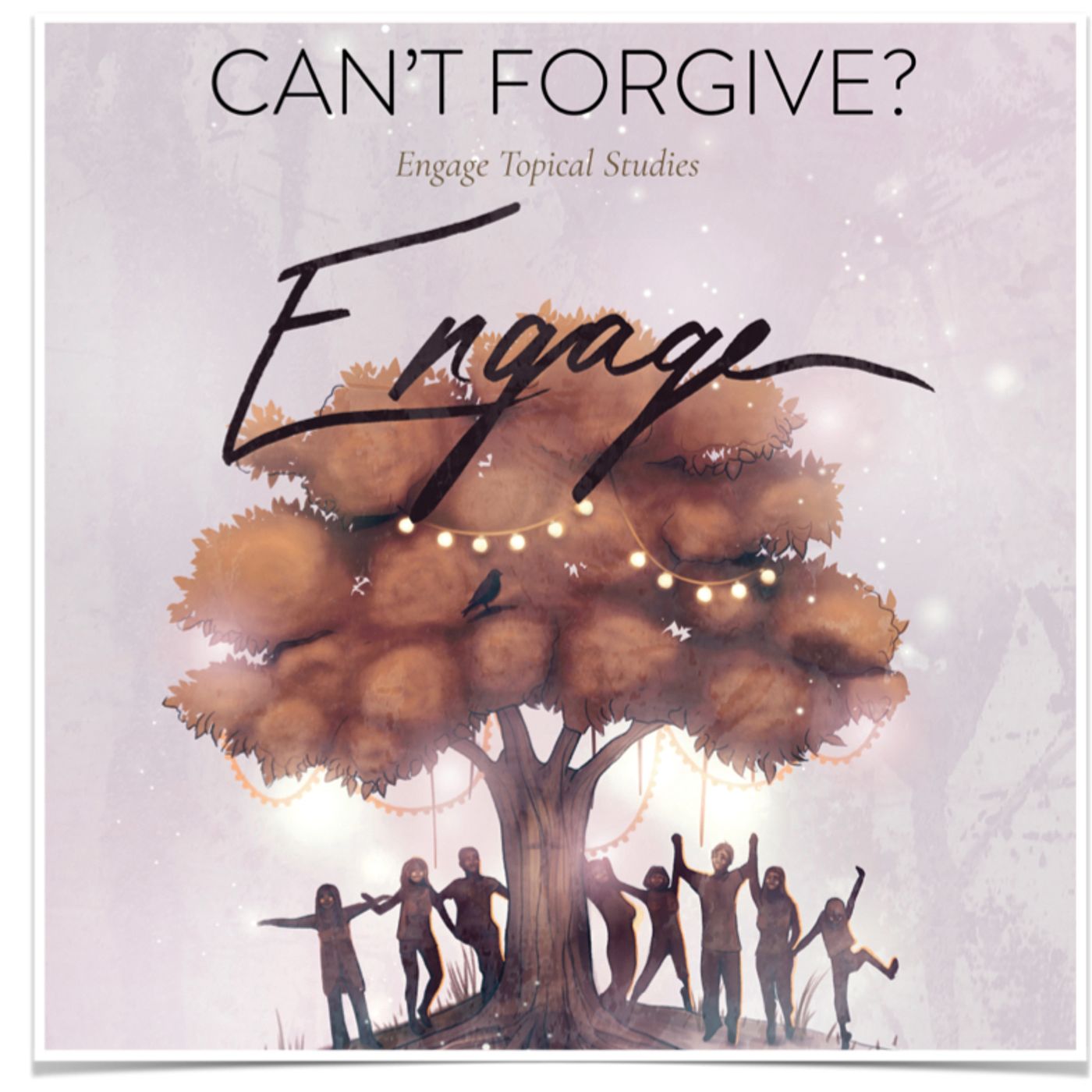 Engage: Can't Forgive? Audio Podcasts