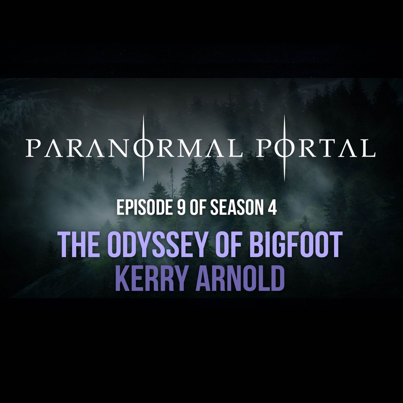 S4EP09 - The Odyssey of Bigfoot - Kerry Arnold episode artwork