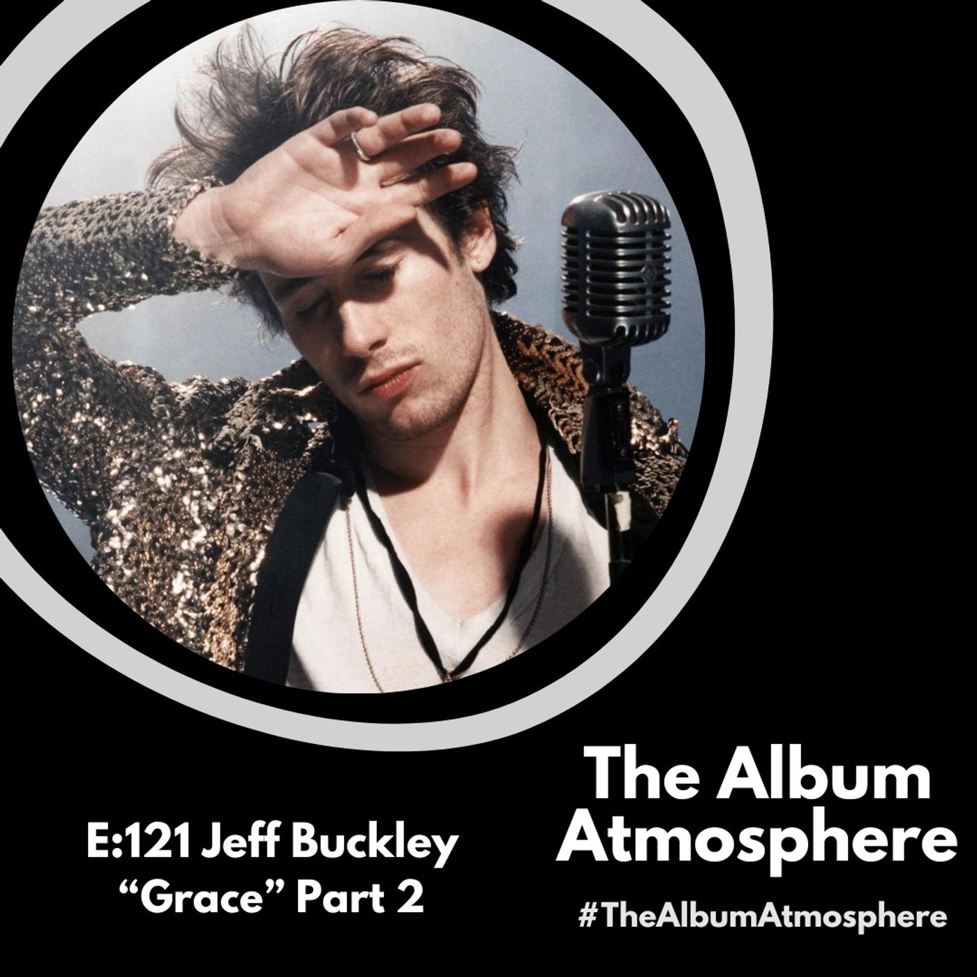 E:121 - Jeff Buckley - "Grace" Part 2
