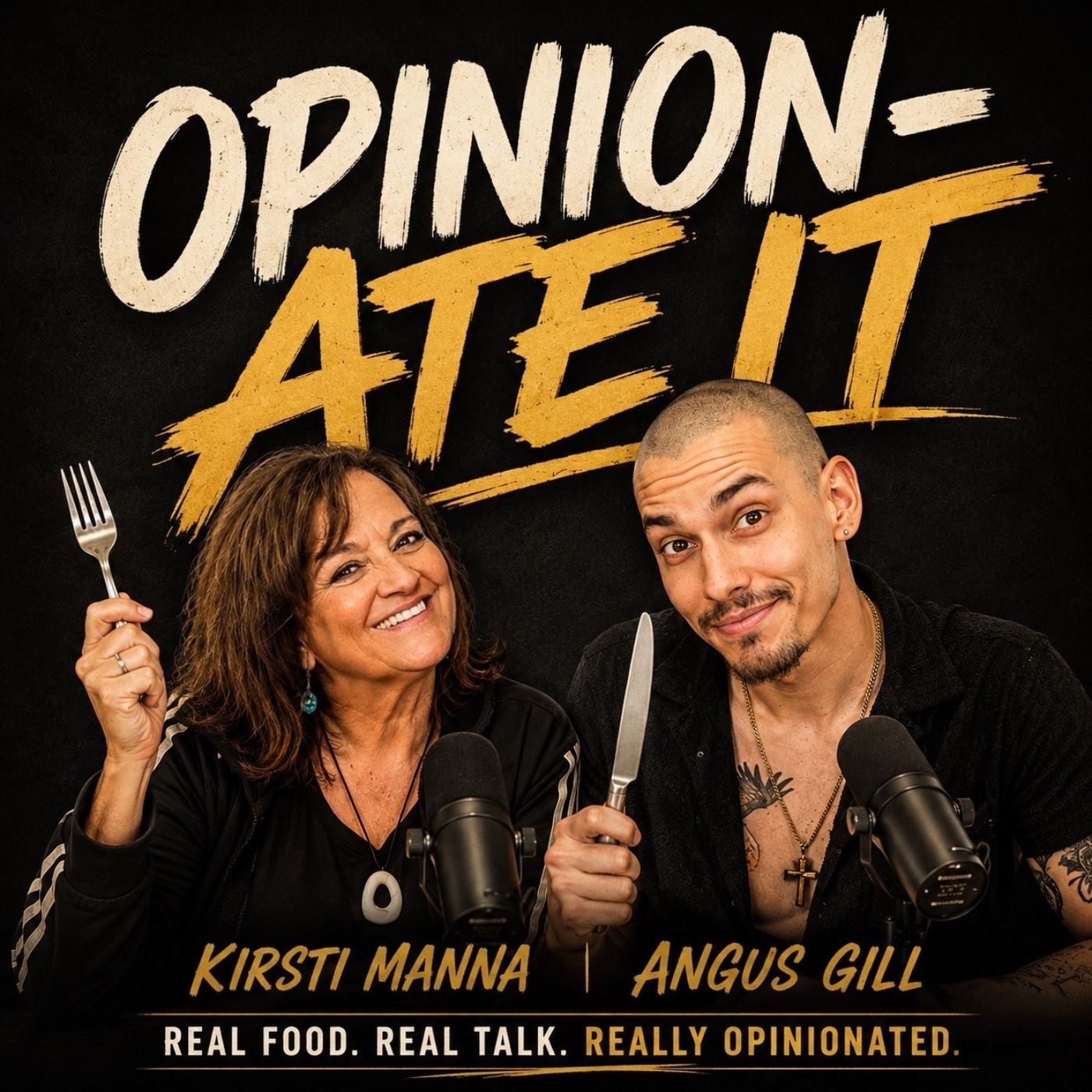 Opinion-Ate It with Kirsti Manna & Angus Gill