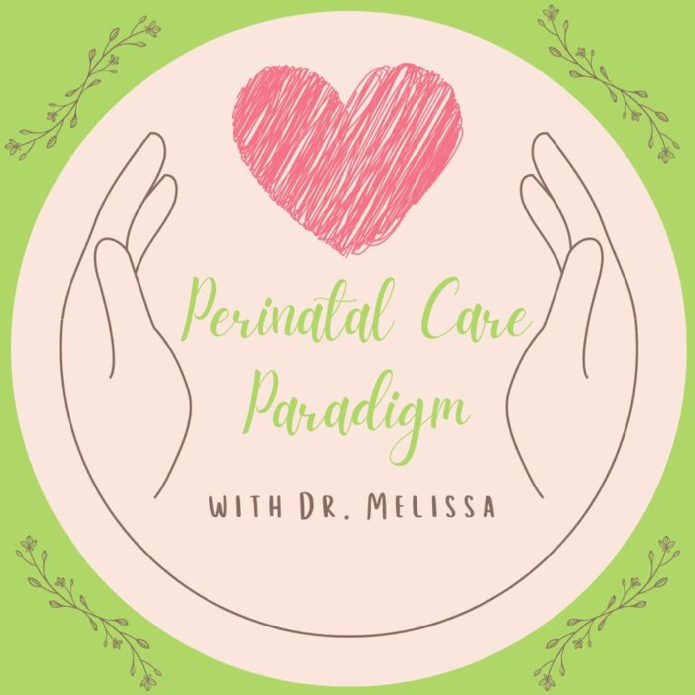 The Perinatal Care Paradigm