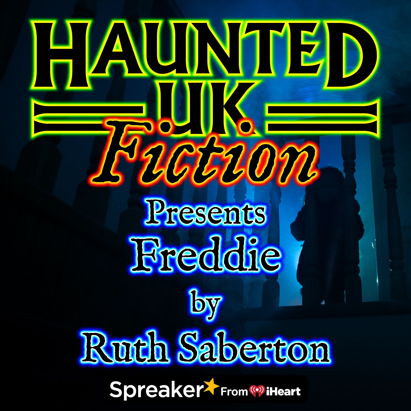 S02 - Ep01 - Freddie by Ruth Saberton (a ghostly tale) S02 - Ep01 - Freddie by Ruth Saberton (a ghostly tale)
