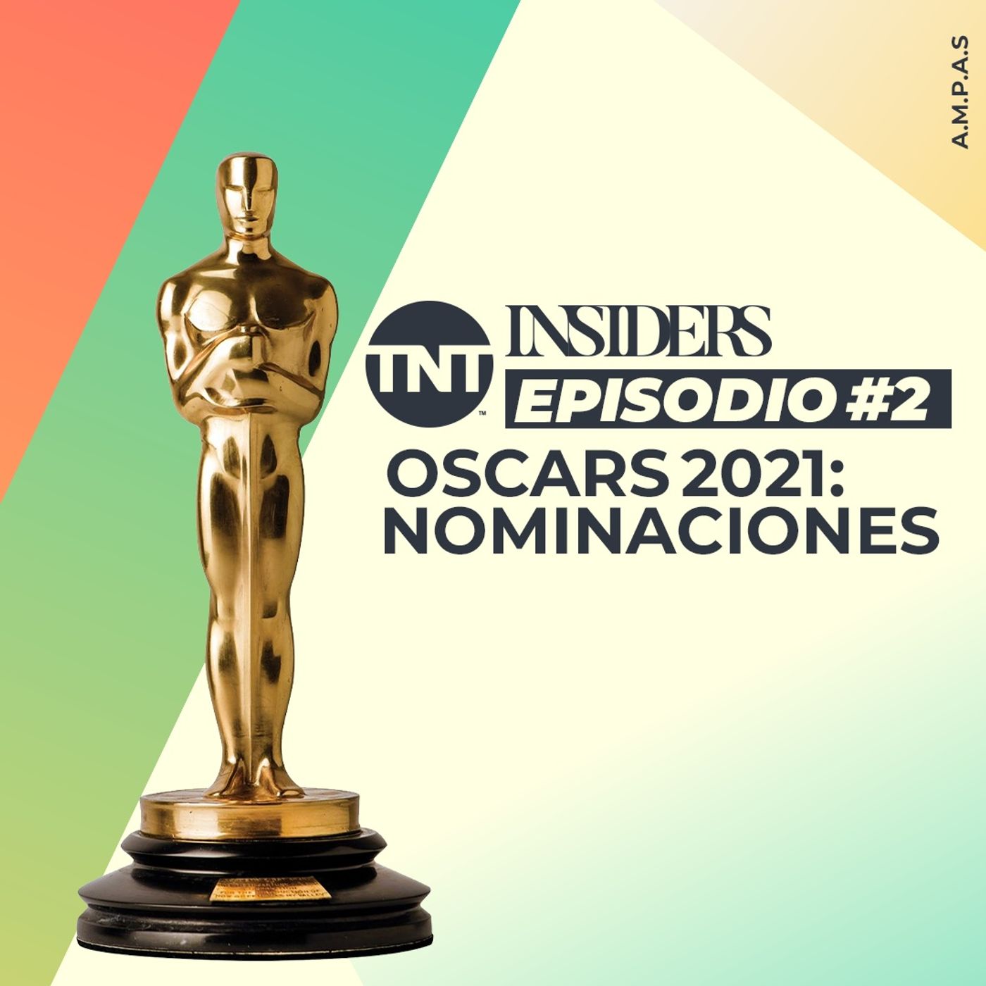 INSIDERS | Episodio #2 – Nominaciones Oscars 2021 | TNT Original Podcast