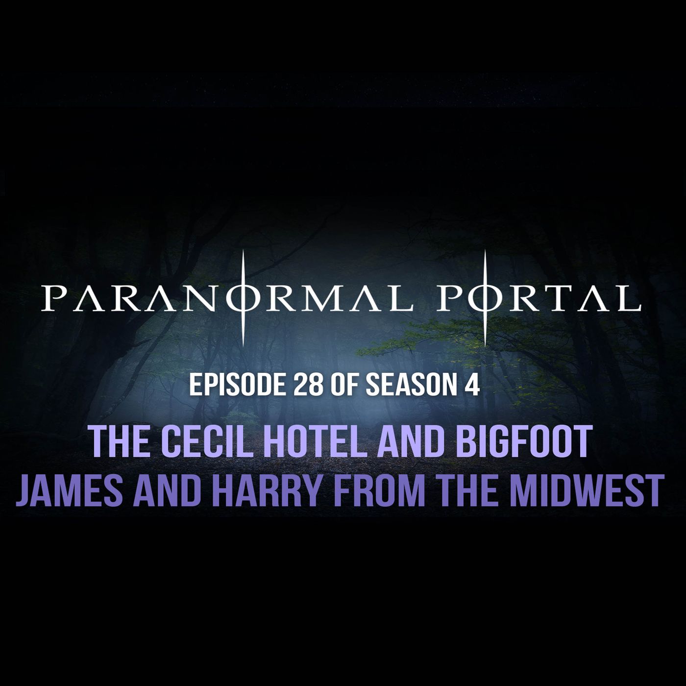 S4EP28 - The Cecil Hotel and Bigfoot - James and Harry from the Midwest episode artwork