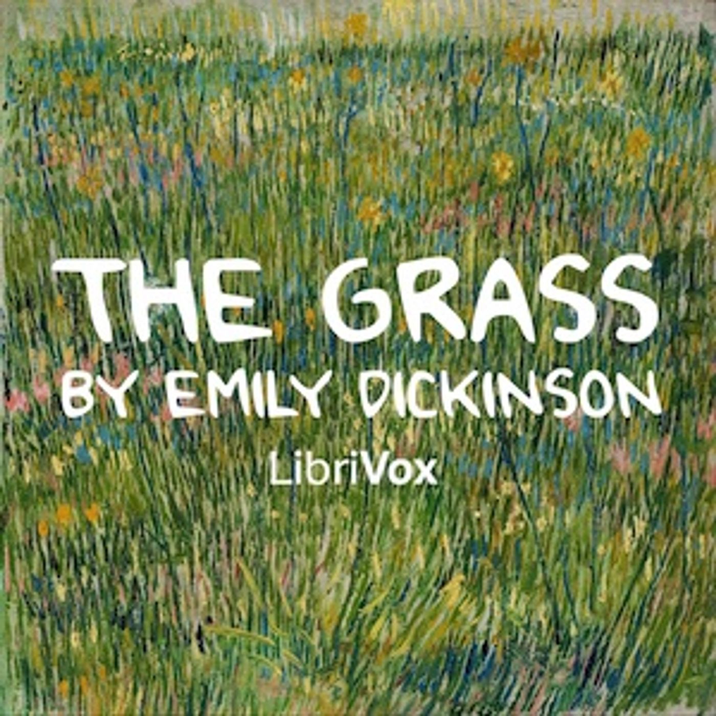 Emily Dickinson - The Grass