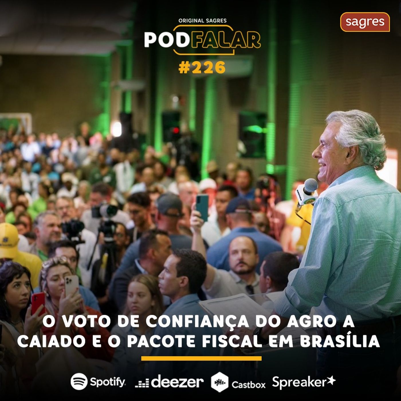 PodFalar #226 | O voto de confiança do agro a Caiado e o pacote fiscal em Brasília episode artwork