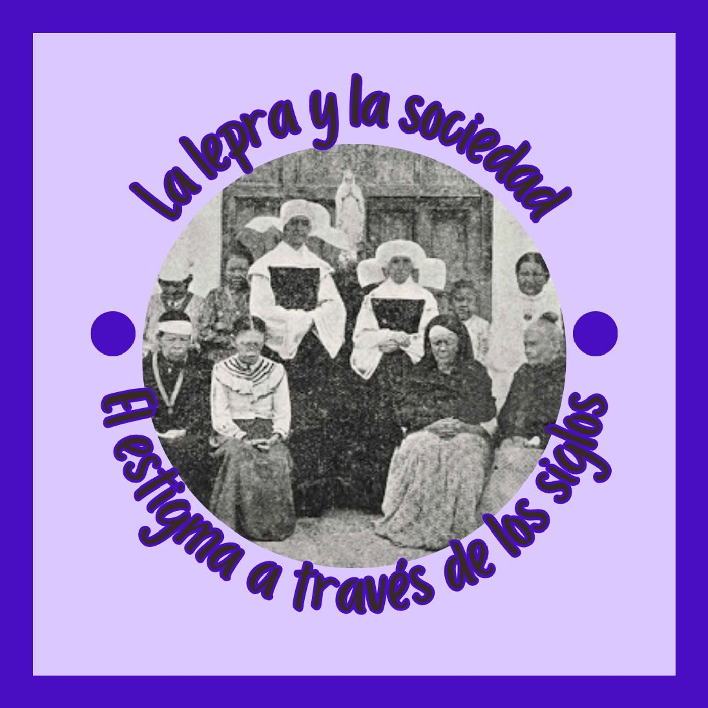 La lepra y la sociedad: El estigma a través de los siglos episode artwork