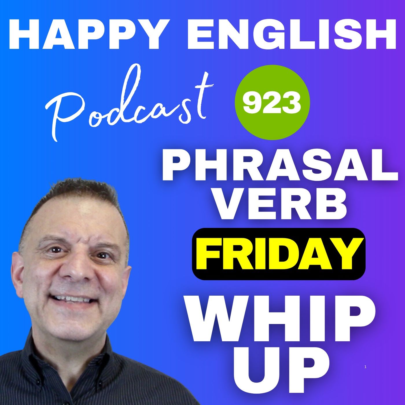 923 - Phrasal Verb Friday - Whip Up 923 - Phrasal Verb Friday - Whip Up