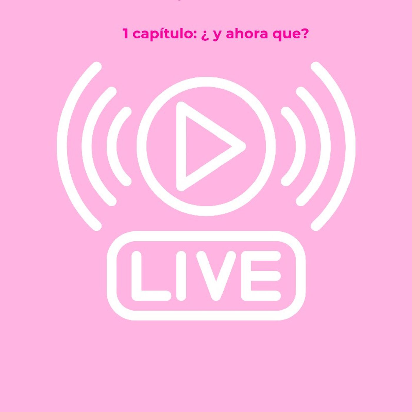 Episodio 1- ¿ y ahora que? episode artwork