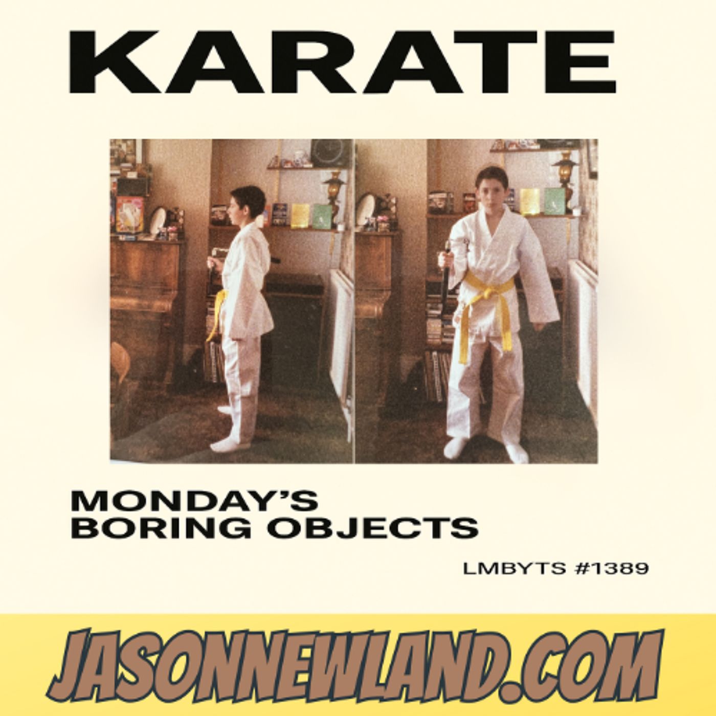 KARATE  Monday’s Boring Objects  LMBYTS #1389  Jason Newland  7th July 2025