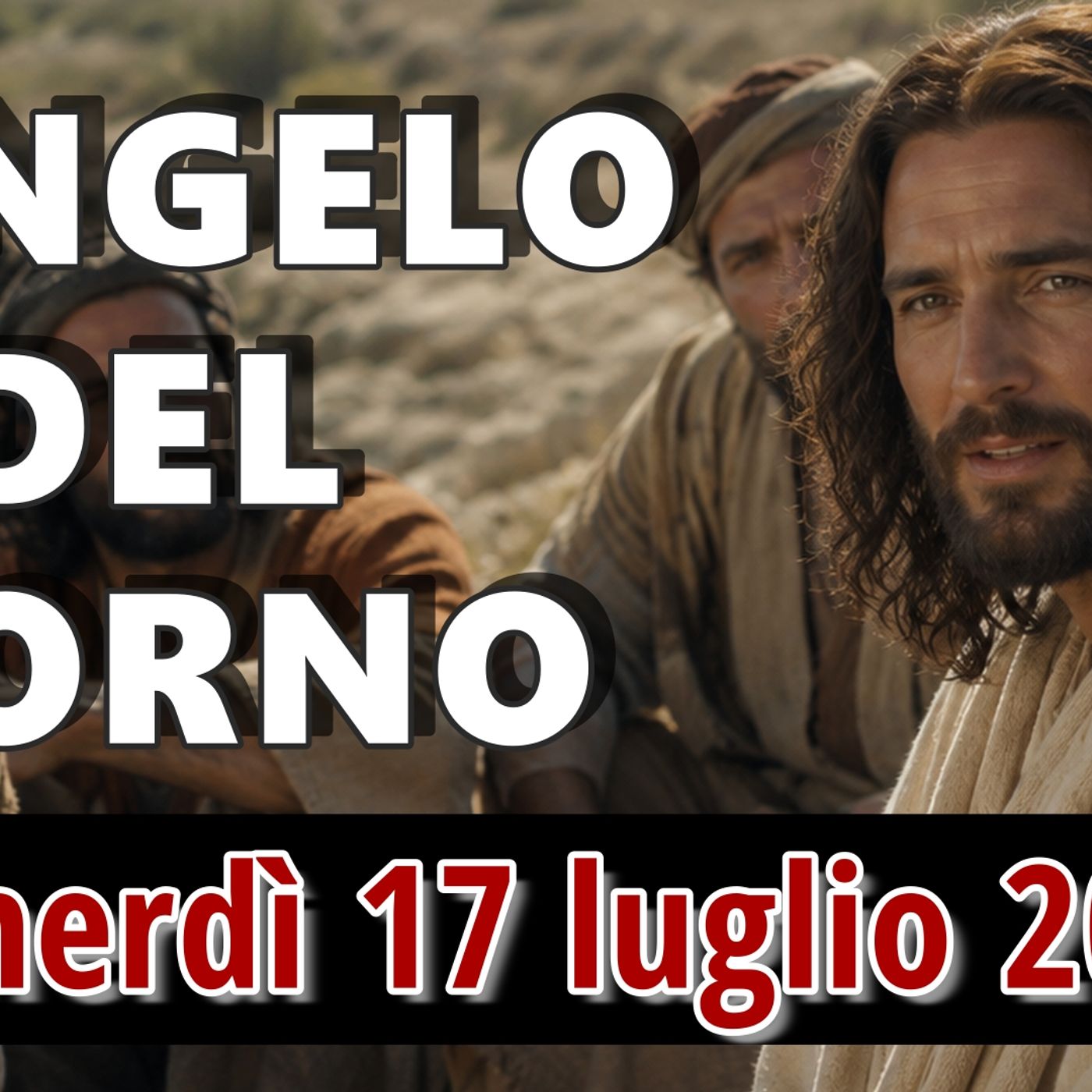 VANGELO DEL GIORNO VENERDI 17 LUGLIO 2026 ❤️  Misericordia io voglio e non sacrifici! episode artwork