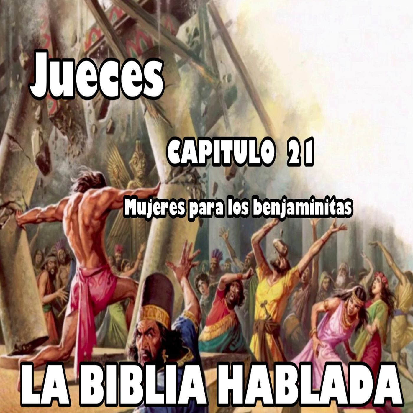 JUECES Capitulo 21. Mujeres para los benjaminitas episode artwork